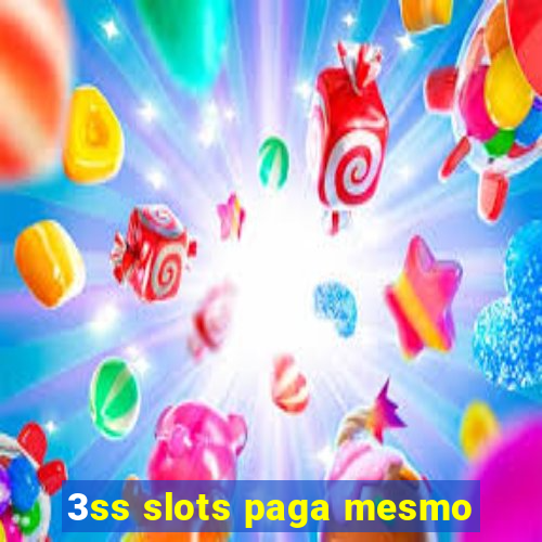 3ss slots paga mesmo